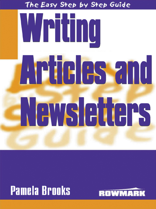 Title details for Easy Step By Step Guide to Writing Articles and Newsletters by Pamela Brooks - Available